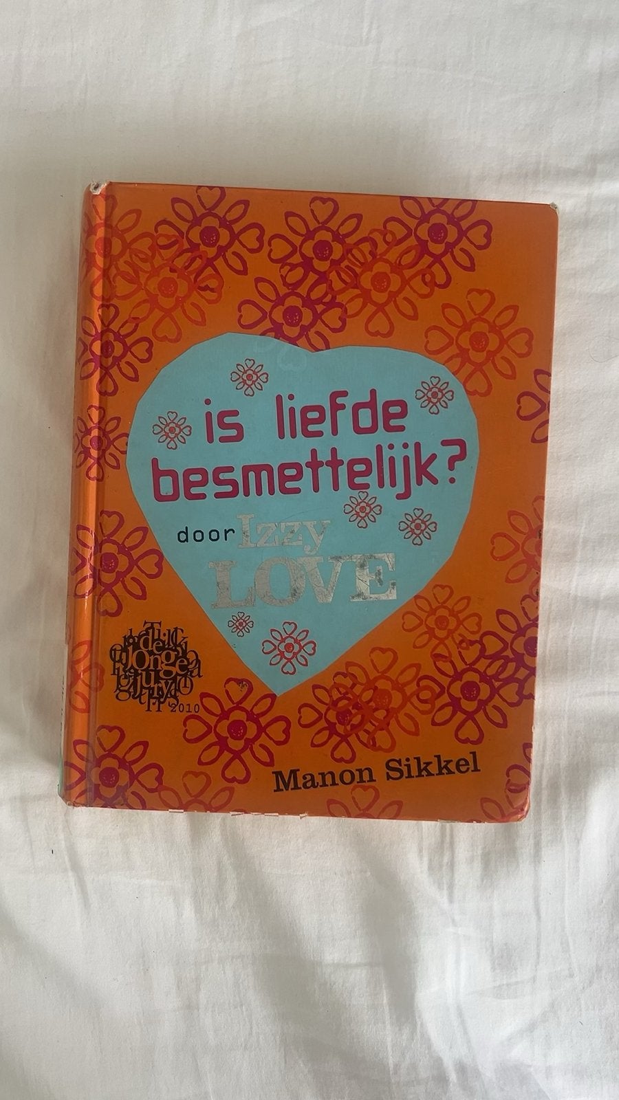 Is liefde besmettelijk? - Manon Sikkel (2010), Ophalen of Verzenden, Gelezen, Fictie