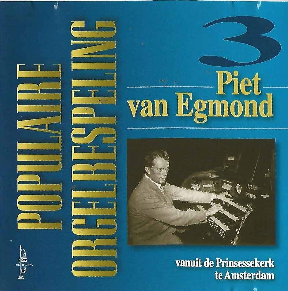 OrgelCD: Piet van Egmond - Populaire orgelbespeling 3, Ophalen of Verzenden, Zo goed als nieuw, Instrumentaal, Orgel