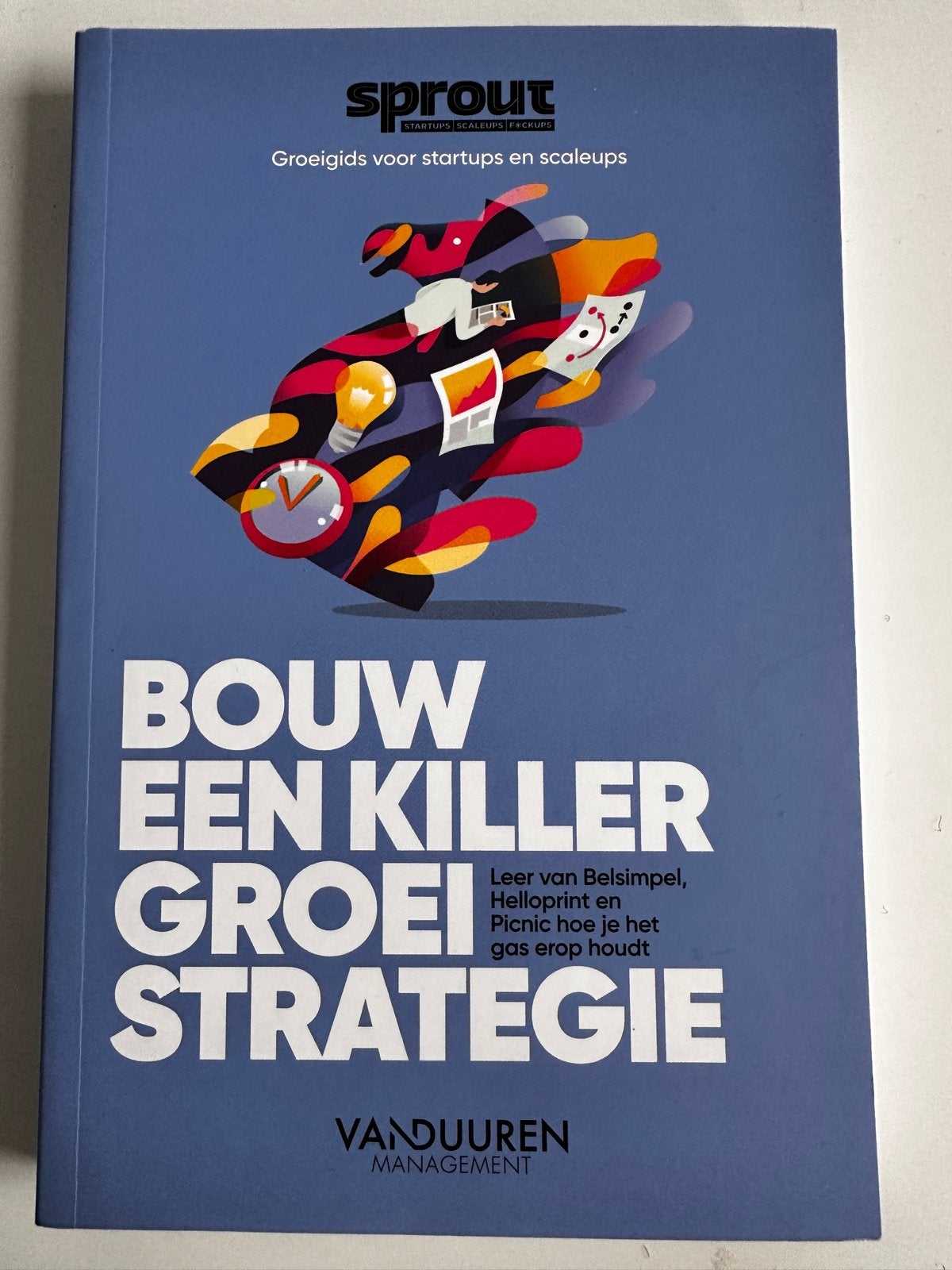 Bouw een Killer Groeistrategie - Sprout, Ophalen of Verzenden, Zo goed als nieuw, Management