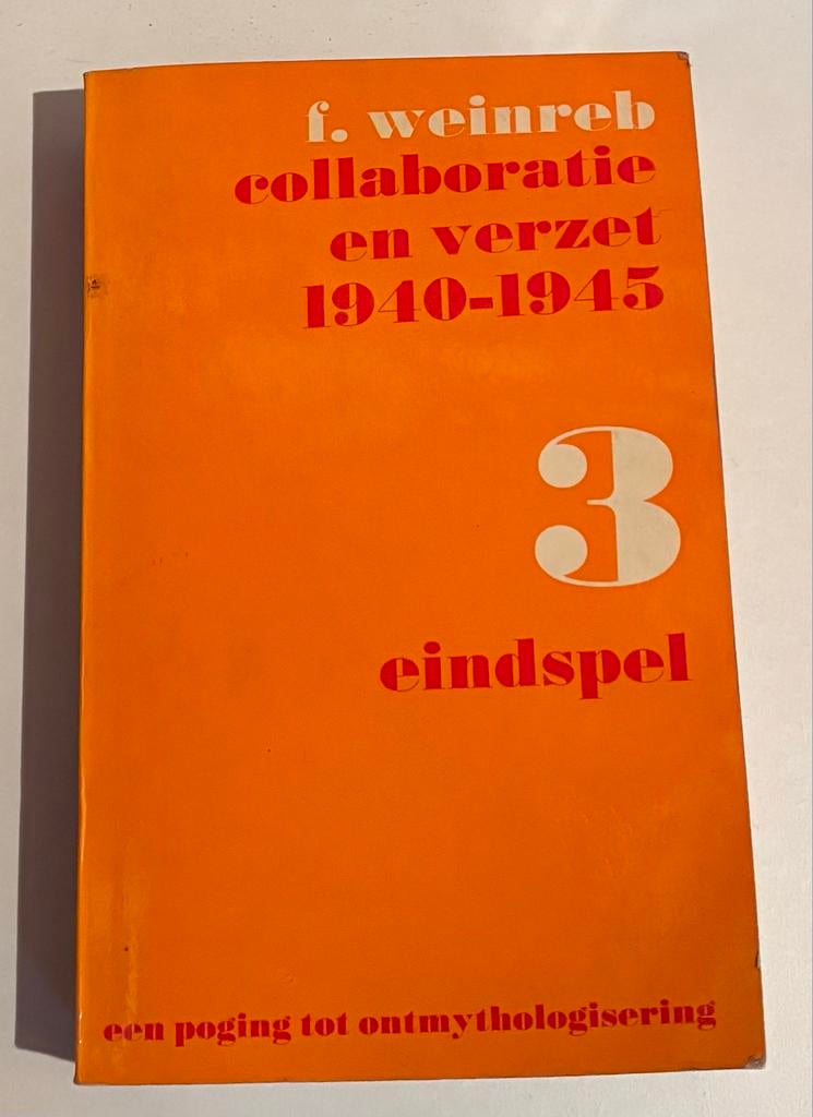 F. Weinreb - Collaboratie en Verzet 1940-1945 Deel 3, Ophalen of Verzenden, Tweede Wereldoorlog, Gelezen, Algemeen
