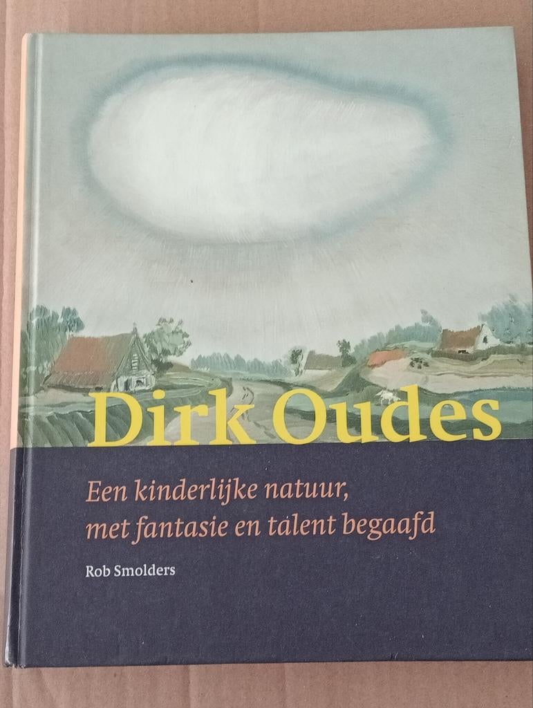 Dirk Oudes: Een kinderlijke natuur, met fantasie en talent, Ophalen of Verzenden, Zo goed als nieuw, Overige onderwerpen, Rob Smolders