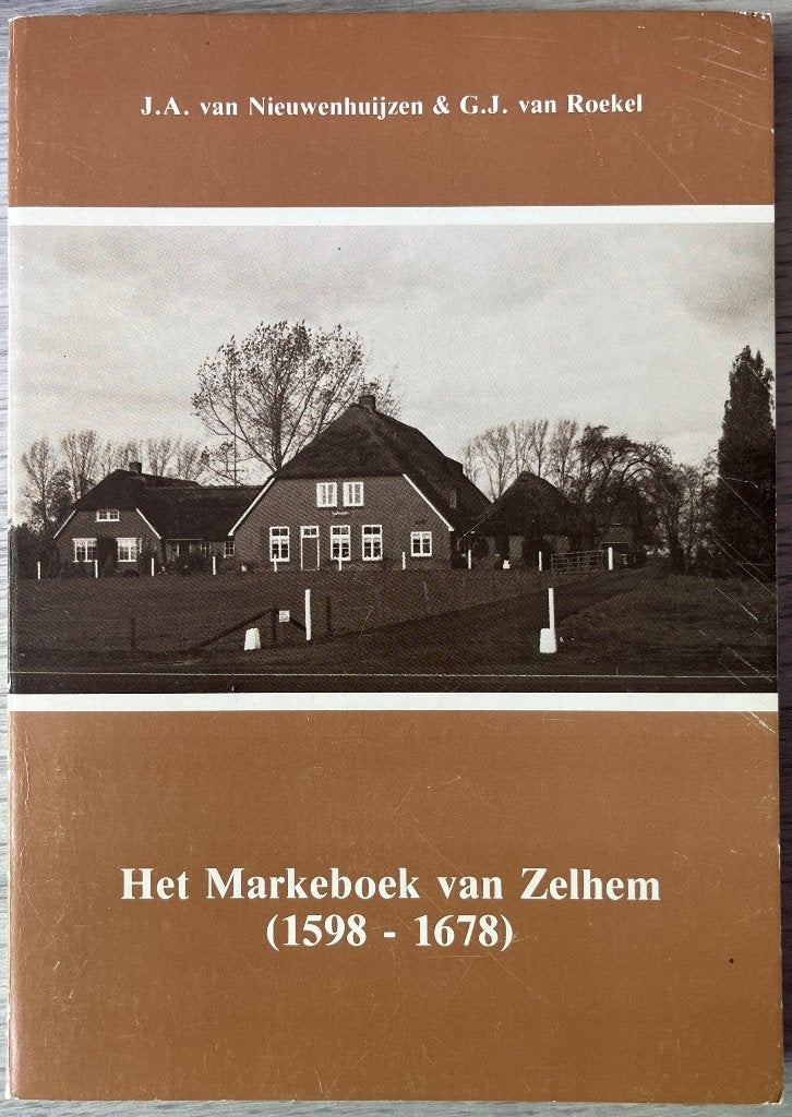 Het Markeboek van Zelhem (1598-1678), Boeken, Geschiedenis | Stad en Regio, Ophalen of Verzenden, Gelezen