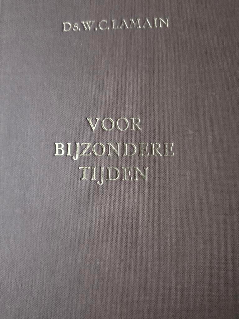 Voor bijzondere tijden. Ds WC Lamain. Deel 3, Christendom | Protestants, Ophalen of Verzenden, Zo goed als nieuw, Ds WC Lamain