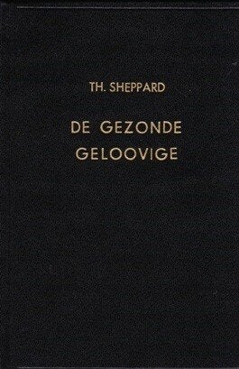 Thomas Sheppard: De gezonde geloovige., Ophalen of Verzenden, Gelezen, Thomas Sheppard, Christendom | Protestants