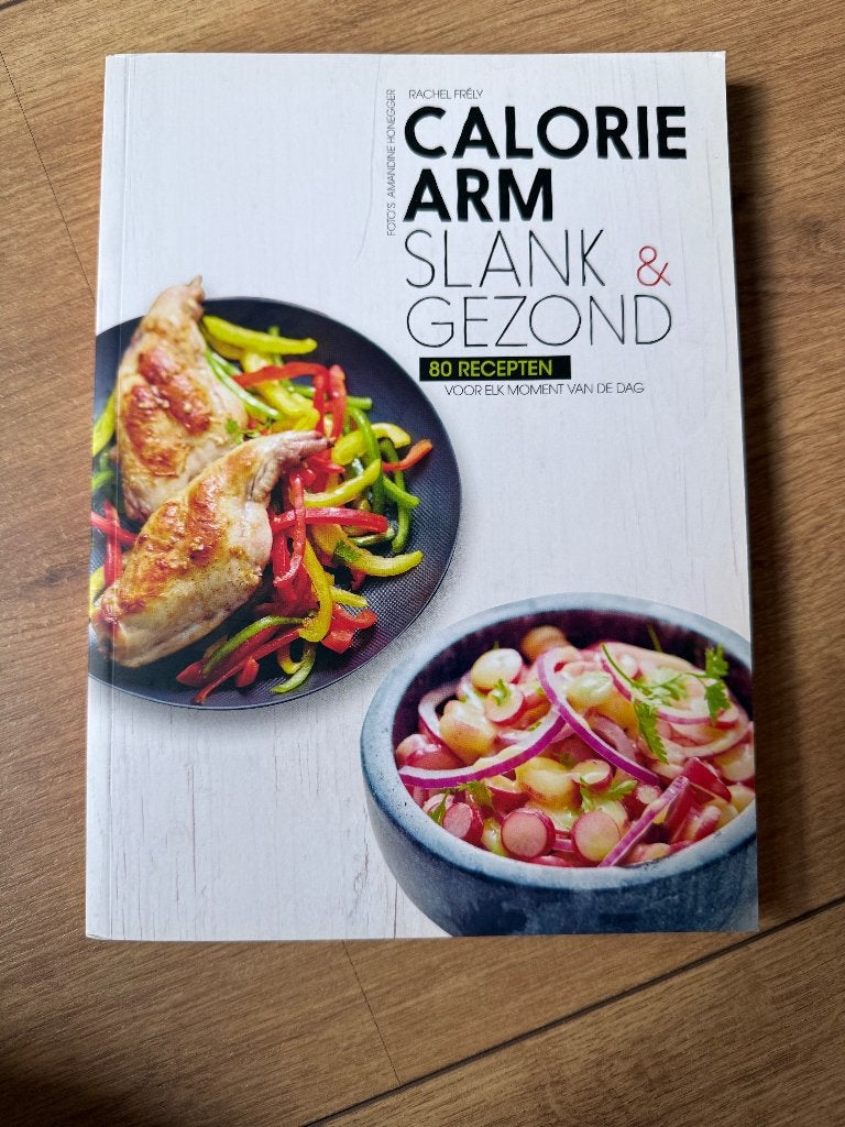 Calorie arm slank & gezond - Rachel Frély - 80 recepten, Voorgerechten en Soepen, Nieuw, Ophalen of Verzenden, Rachel Frély