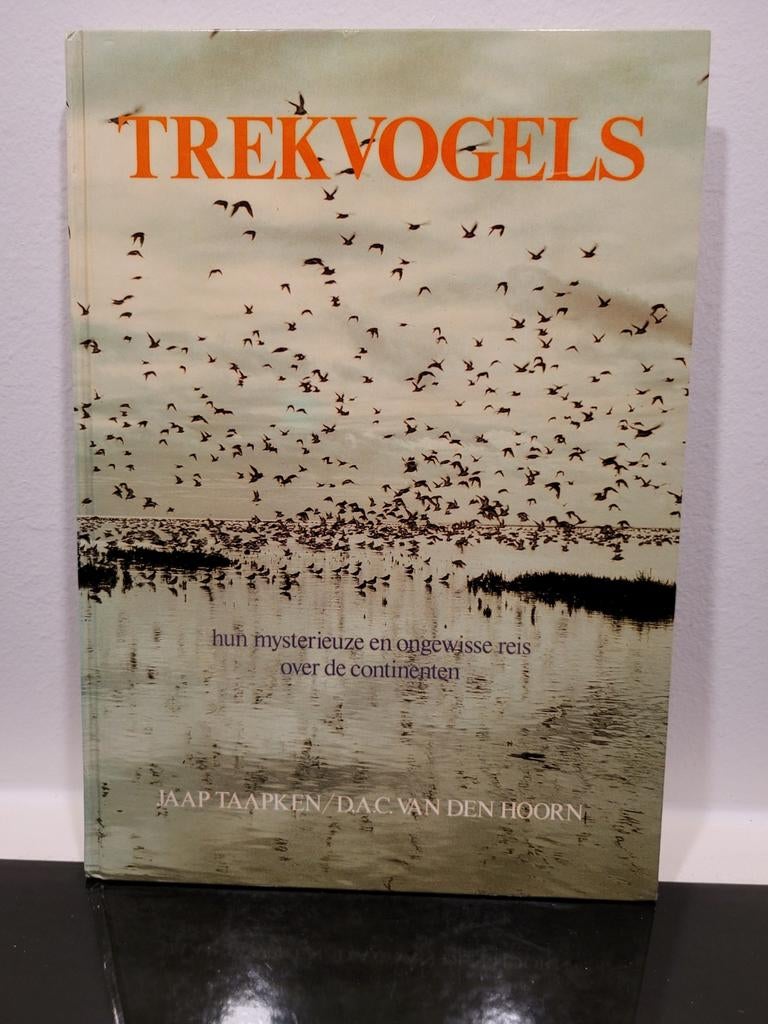 Trekvogels: Hun mysterieuze en ongewisse reis, Boeken, Ophalen, Gelezen, Vogels, Jaap Taapken, D.A.C. van den Hoorn