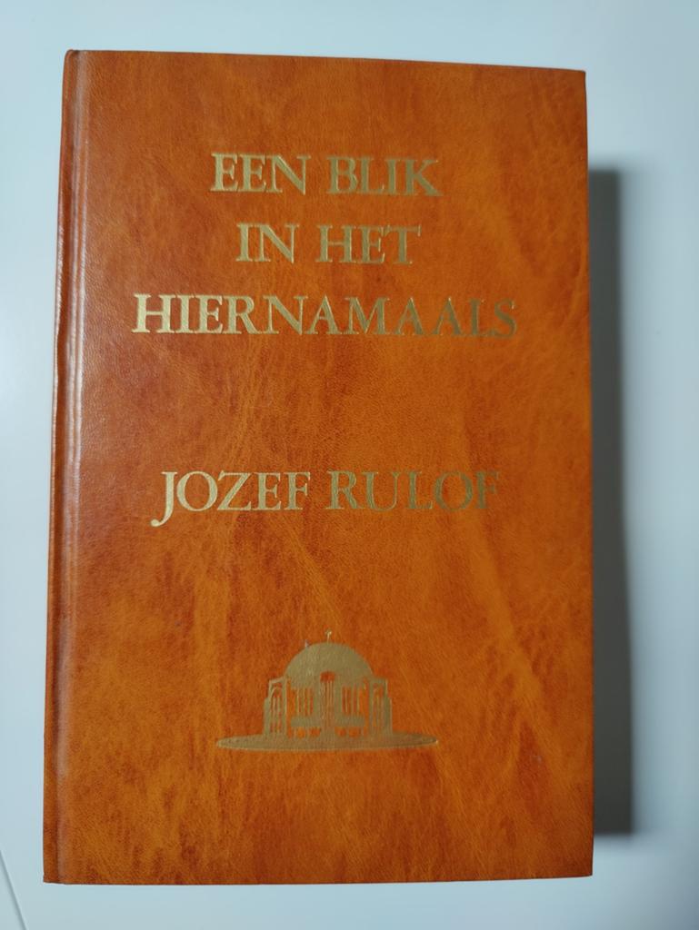 Een Blik In Het Hiernamaals - Jozef Rulof (8e druk 1993), Gelezen, Achtergrond en Informatie, Ziel of Sterfelijkheid, Jozef Rulof