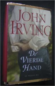 John Irving : De vierde hand, Boeken, Ophalen of Verzenden, Zo goed als nieuw