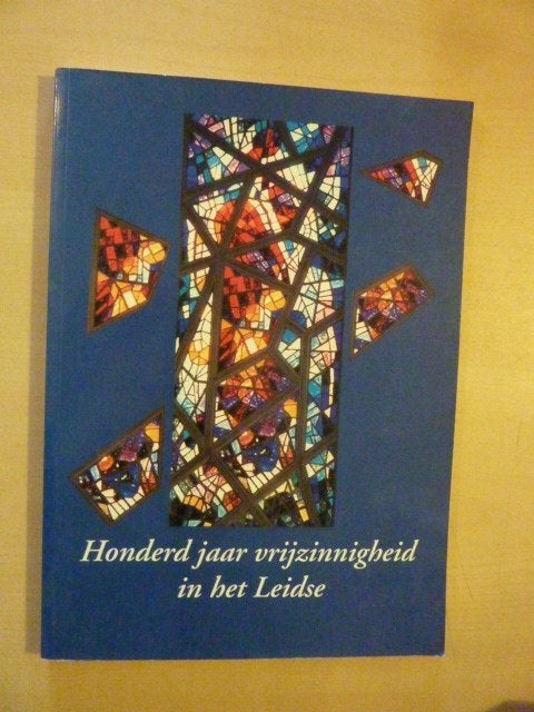 Honderd jaar vrijzinnigheid in het Leidse, Ophalen of Verzenden, Zo goed als nieuw