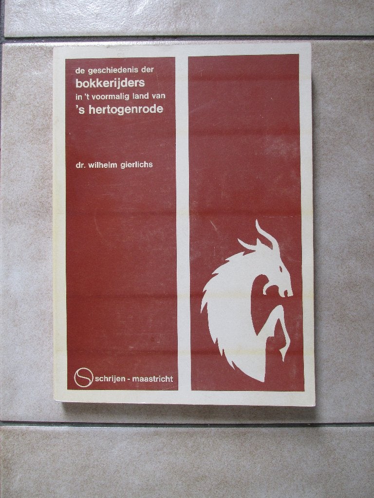 Bokkerijders in 't Land van 's Hertogenrode - Dr. Gierlichs., Boeken, Ophalen of Verzenden, Gelezen, Dr. Wilhelm Gierlichs.