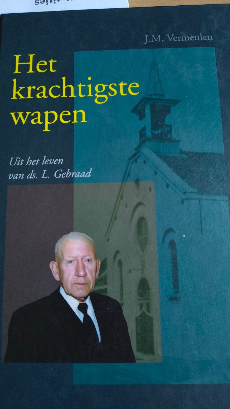 Het krachtigste wapen. JM Vermeulen, Boeken, Christendom | Protestants, Ophalen of Verzenden, Zo goed als nieuw, JM Vermeulen