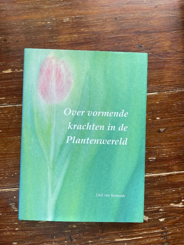Dick van Romunde Over vormende krachten in de Plantenwereld, Boeken, Achtergrond en Informatie, Dick van Romunde, Nieuw, Ophalen of Verzenden