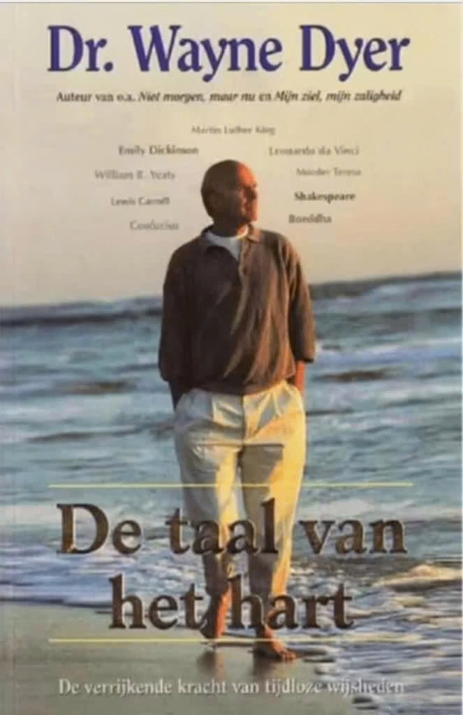 DE TAAL VAN HET HART De verrijkende kracht (Wayne Dyer), Boeken, Ophalen of Verzenden, Zo goed als nieuw, Overige onderwerpen