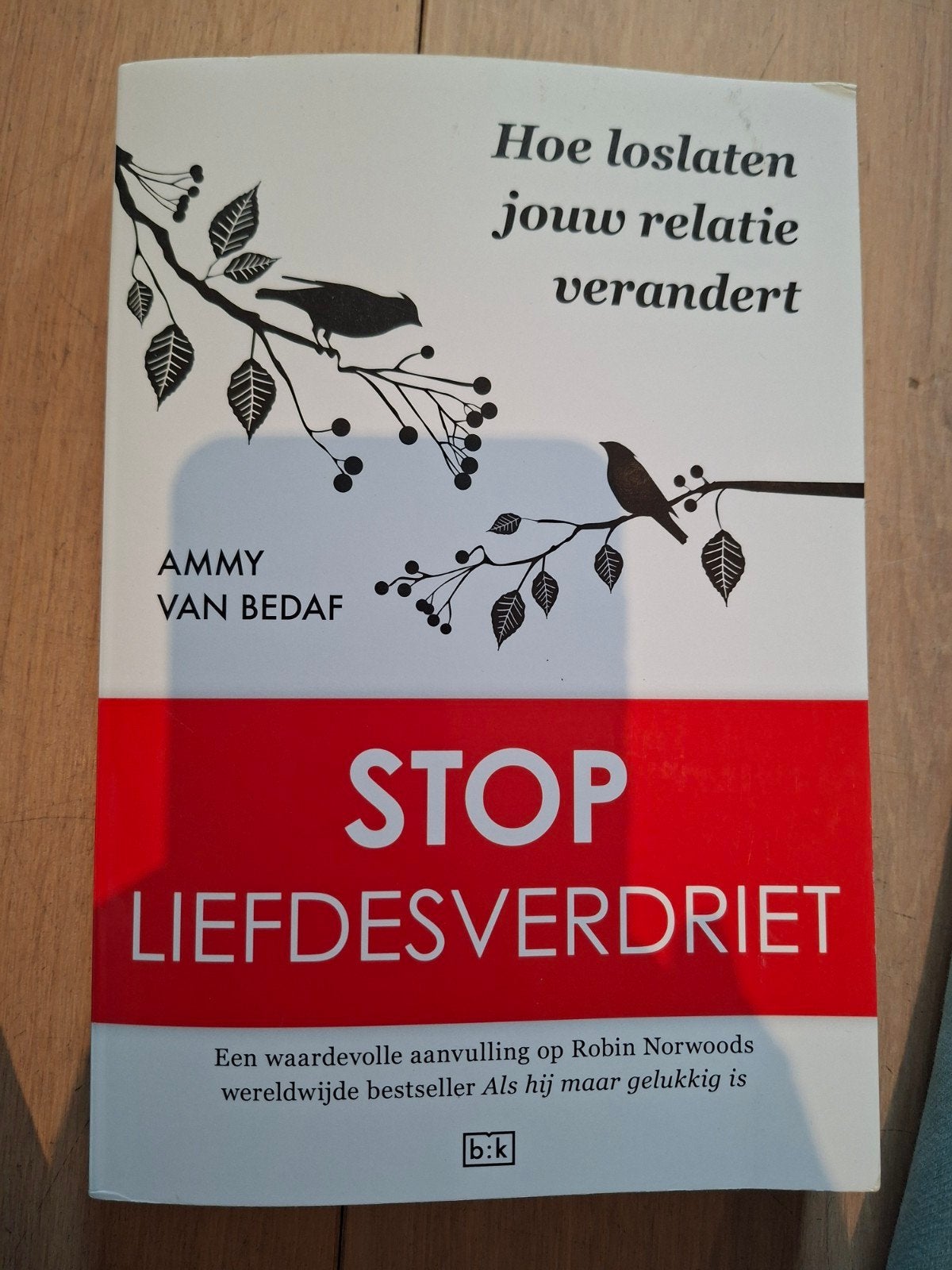 Stop Liefdesverdriet - Hoe loslaten je relatie verandert, Boeken, Ophalen of Verzenden, Gelezen, Ammy van Bedaf, Nederland