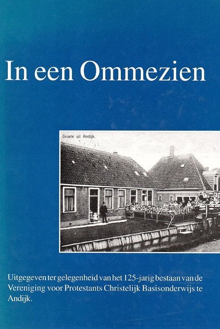In een Ommezien / basisonderwijs te Andijk, Boeken, Geschiedenis | Stad en Regio, Ophalen of Verzenden, Zo goed als nieuw