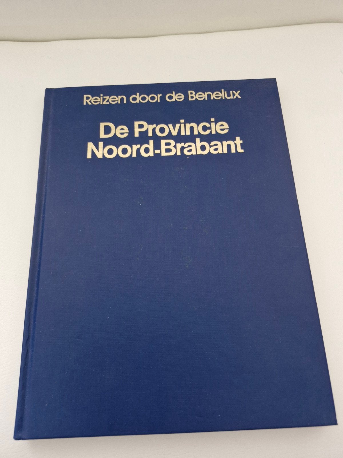 Reizen door de Benelux - De Provincie Noord-Brabant, Ophalen of Verzenden, 20e eeuw of later, Gelezen, Onbekend