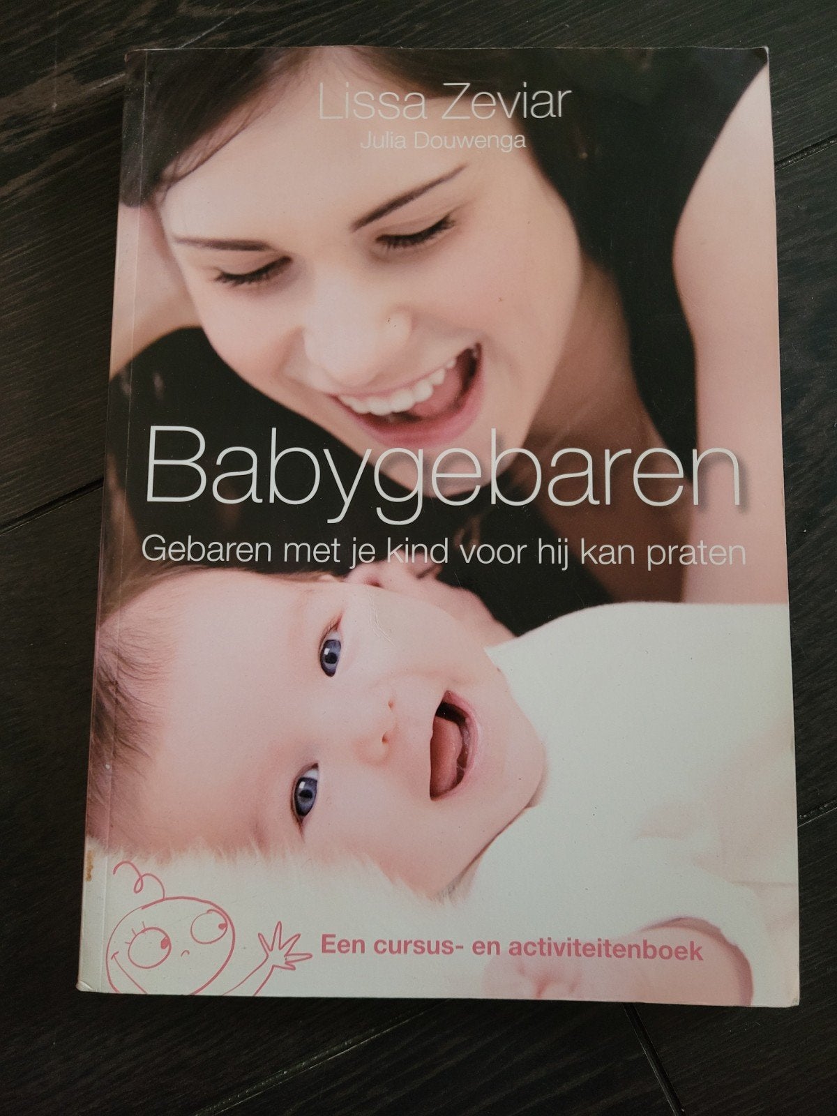 Babygebaren: Gebaren met je kind voor hij kan praten, Boeken, Ophalen of Verzenden, Zo goed als nieuw, Opvoeding tot 6 jaar, Lissa Zeviar, Julia Douwenga