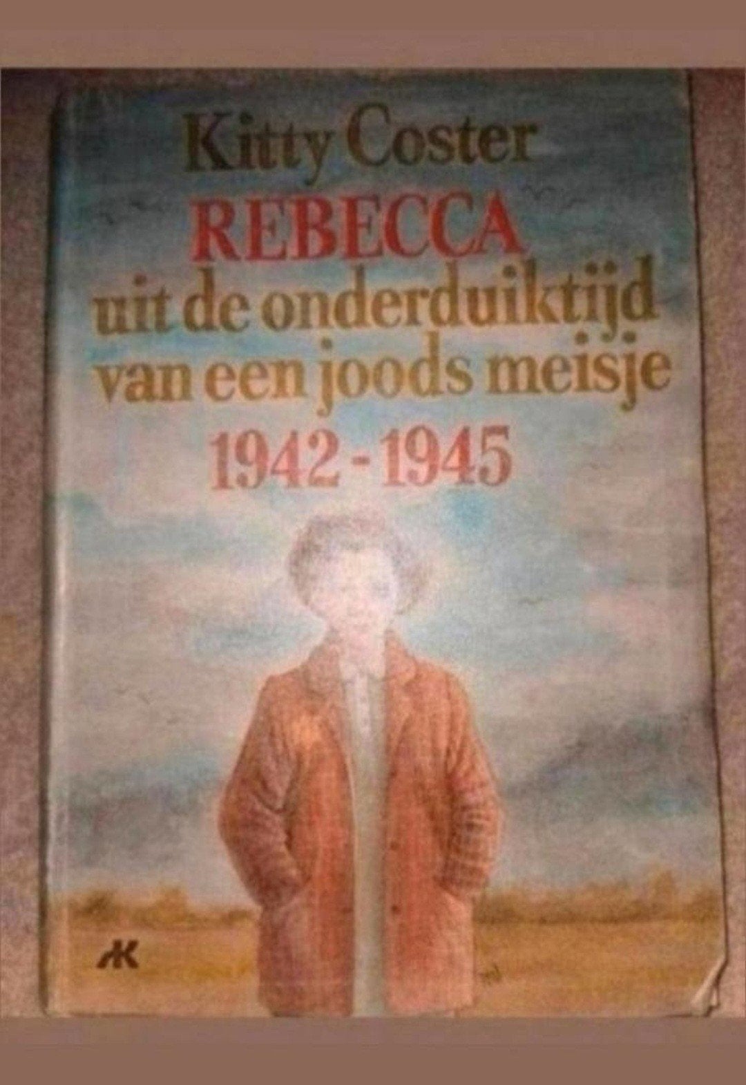 Rebecca uit de onderduiktijd van een Joods meisje 1942-1945, Ophalen of Verzenden, 20e eeuw of later, Gelezen, Kitty Coster