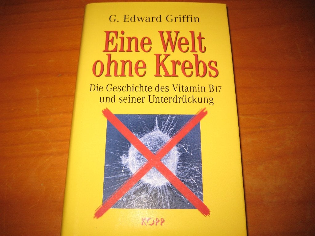 Eine Welt ohne Krebs, die Geschichte des Vitamins B 17 +, Boeken, Gezondheid, Dieet en Voeding, Ophalen of Verzenden, Zo goed als nieuw