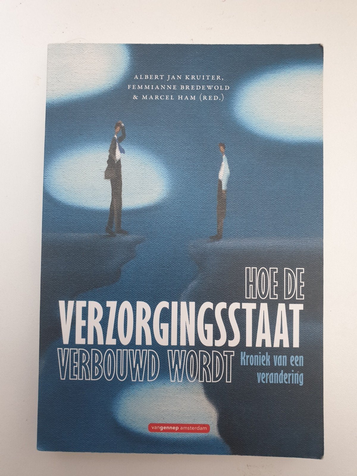 Hoe de Verzorgingsstaat Verbouwd Wordt, Gelezen, Maatschappij en Samenleving, Ophalen of Verzenden, Albert Jan Kruiter, Femmianne Bredewold & Marcel Ham (red.)