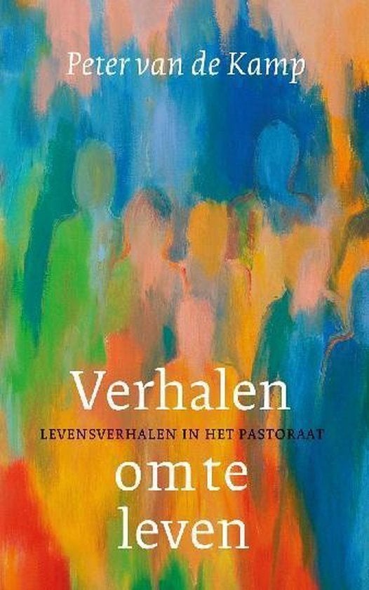 verhalen om te leven  Pastoraat, Ophalen of Verzenden, Nieuw