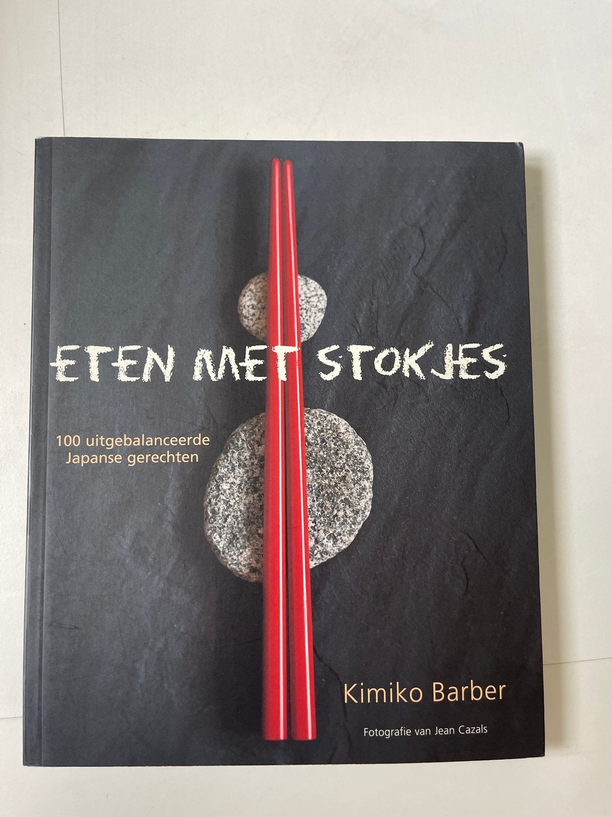 Eten met Stokjes: 100 Japanse gerechten - Kimiko Barber, Boeken, Hoofdgerechten, Azië en Oosters, Ophalen of Verzenden, Zo goed als nieuw