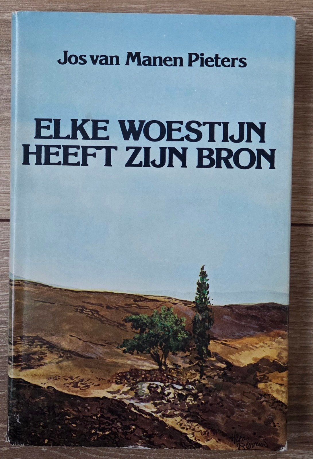 Jos van Manen Pieters - Elke woestijn heeft zijn bron, Ophalen of Verzenden, Zo goed als nieuw, Jos van Manen Pieters