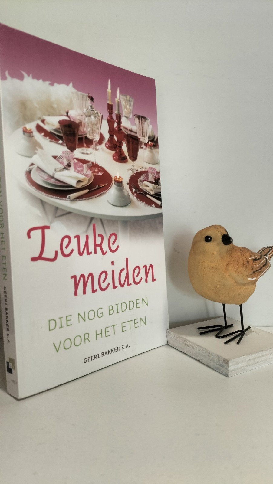 Bakker, Geeri e.a.; Leuke meiden die nog bidden voor het ete, Ophalen of Verzenden, Gelezen, Christendom | Protestants