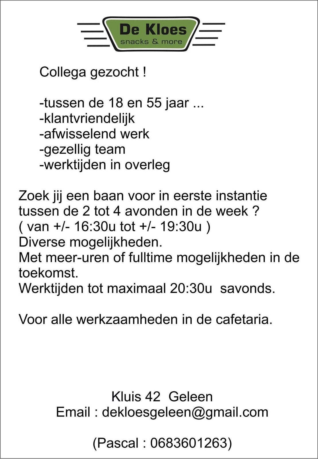 Collega gezocht horeca partime in geleen., Overige niveaus, Geschikt als bijbaan, Tot en met 24 uur, Starter