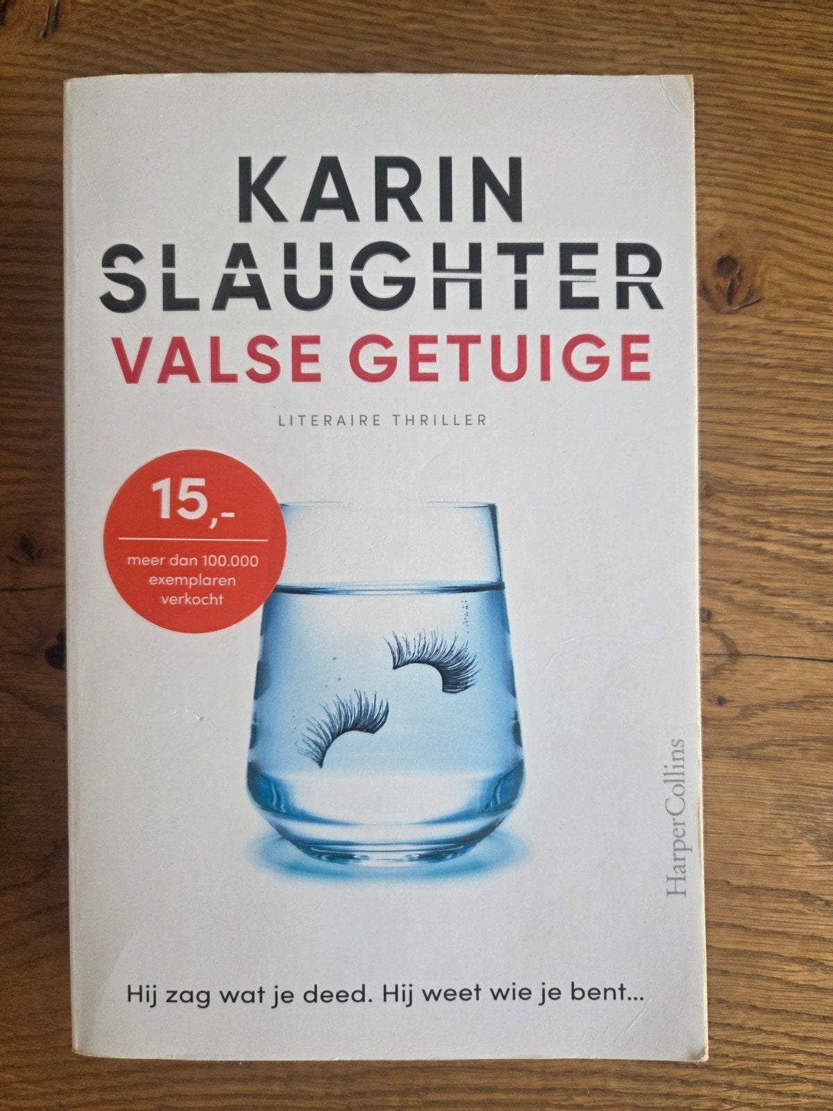 Karin Slaughter - Valse Getuige (Literaire Thriller), Boeken, Thrillers, Zo goed als nieuw, Nederland, Ophalen of Verzenden