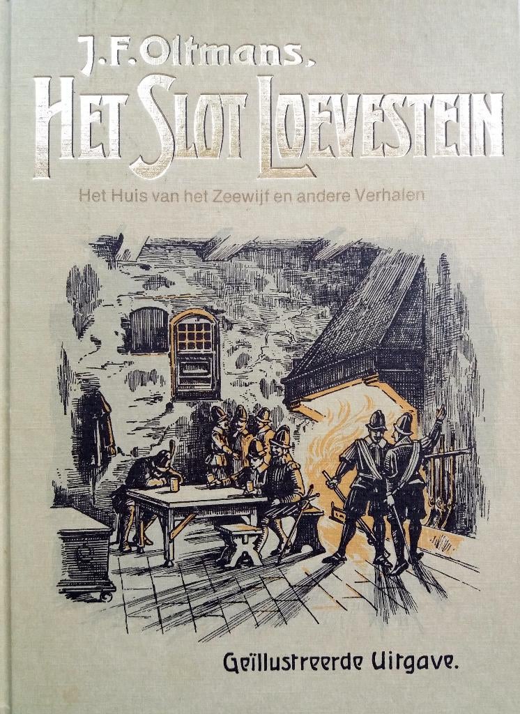 J.F. Oltmans - Het slot Loevestein (Ex.3), Boeken, Ophalen of Verzenden, Gelezen, Nederland