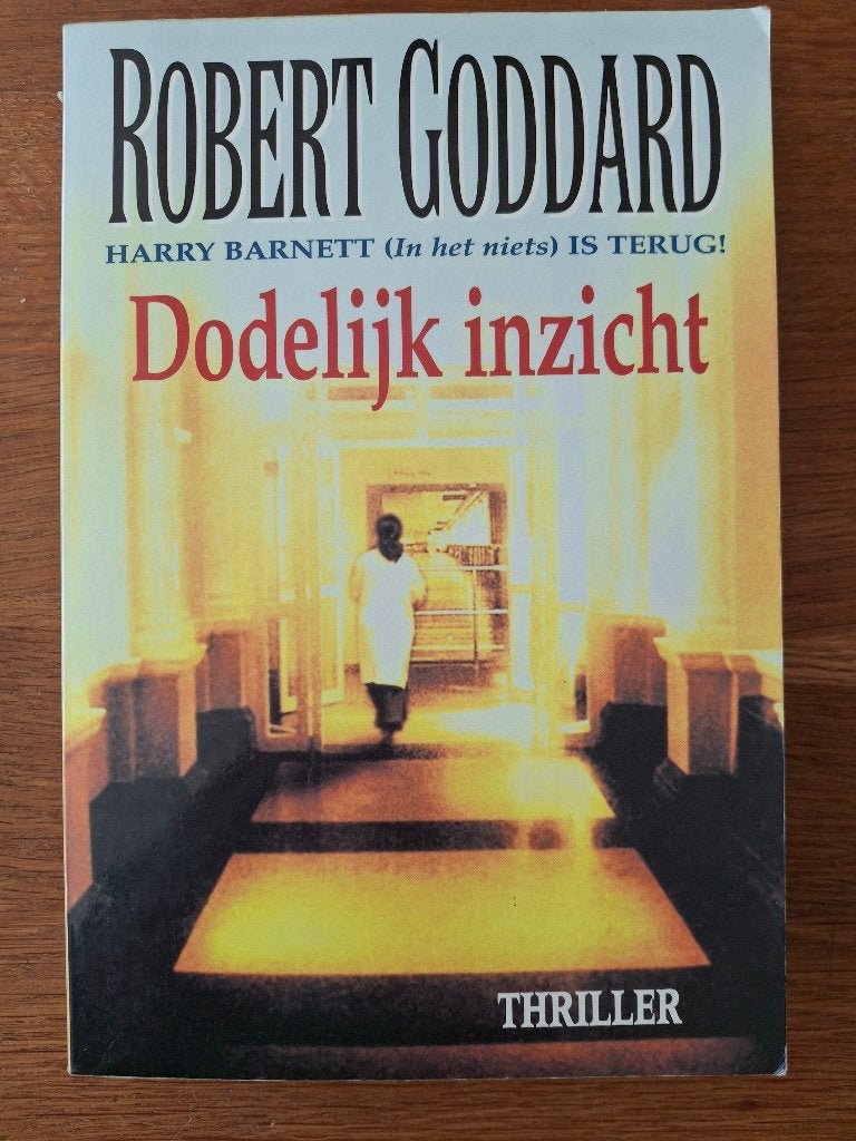 Robert Goddard; Dodelijk inzicht, Boeken, Ophalen of Verzenden, Gelezen