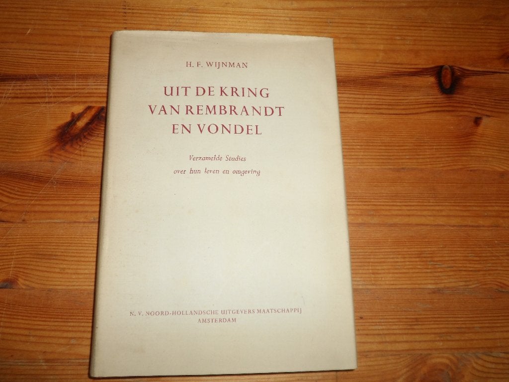 H. F. Wijnman - Uit de kring van Rembrandt en Vondel, Ophalen of Verzenden, Gelezen