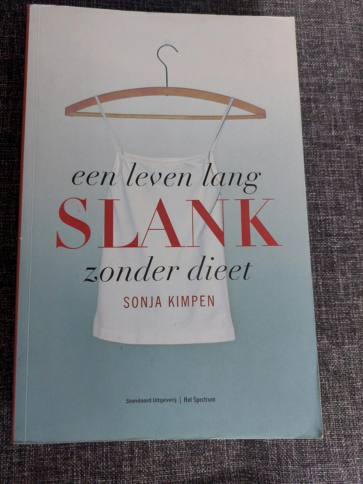 Een leven lang SLANK zonder dieet - Sonja Kimpen, Ophalen of Verzenden, Zo goed als nieuw, Dieet en Voeding, Sonja Kimpen