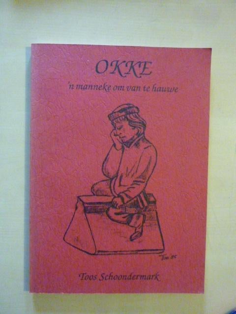 T. Schoondermark - Okke 'n manneke om van te hauwe, Boeken, Verzenden, Zo goed als nieuw, Noord-Brabant