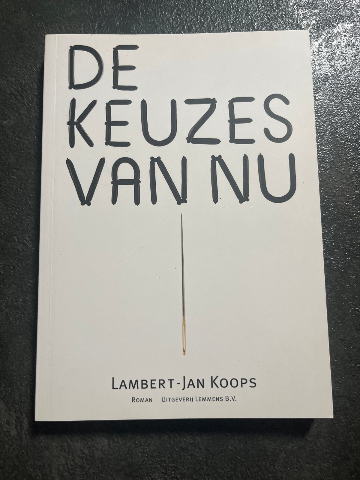 De Keuzes Van Nu - Lambert-Jan Koops Roman, Ophalen of Verzenden, Zo goed als nieuw, Nederland