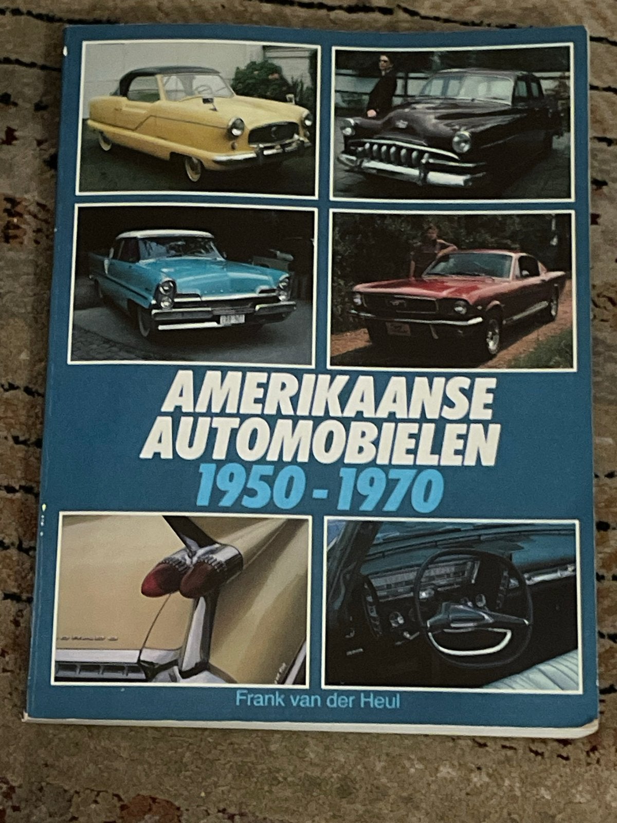 Amerikaanse Automobielen 1950-1970 - Frank van der Heul, Ophalen of Verzenden, Gelezen, Algemeen