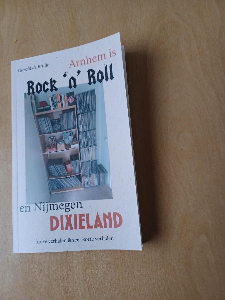 Arnhem is Rock 'n' Roll en Nijmegen dixieland, Nieuw, Ophalen of Verzenden, Verhalen, Harold de Bruijn