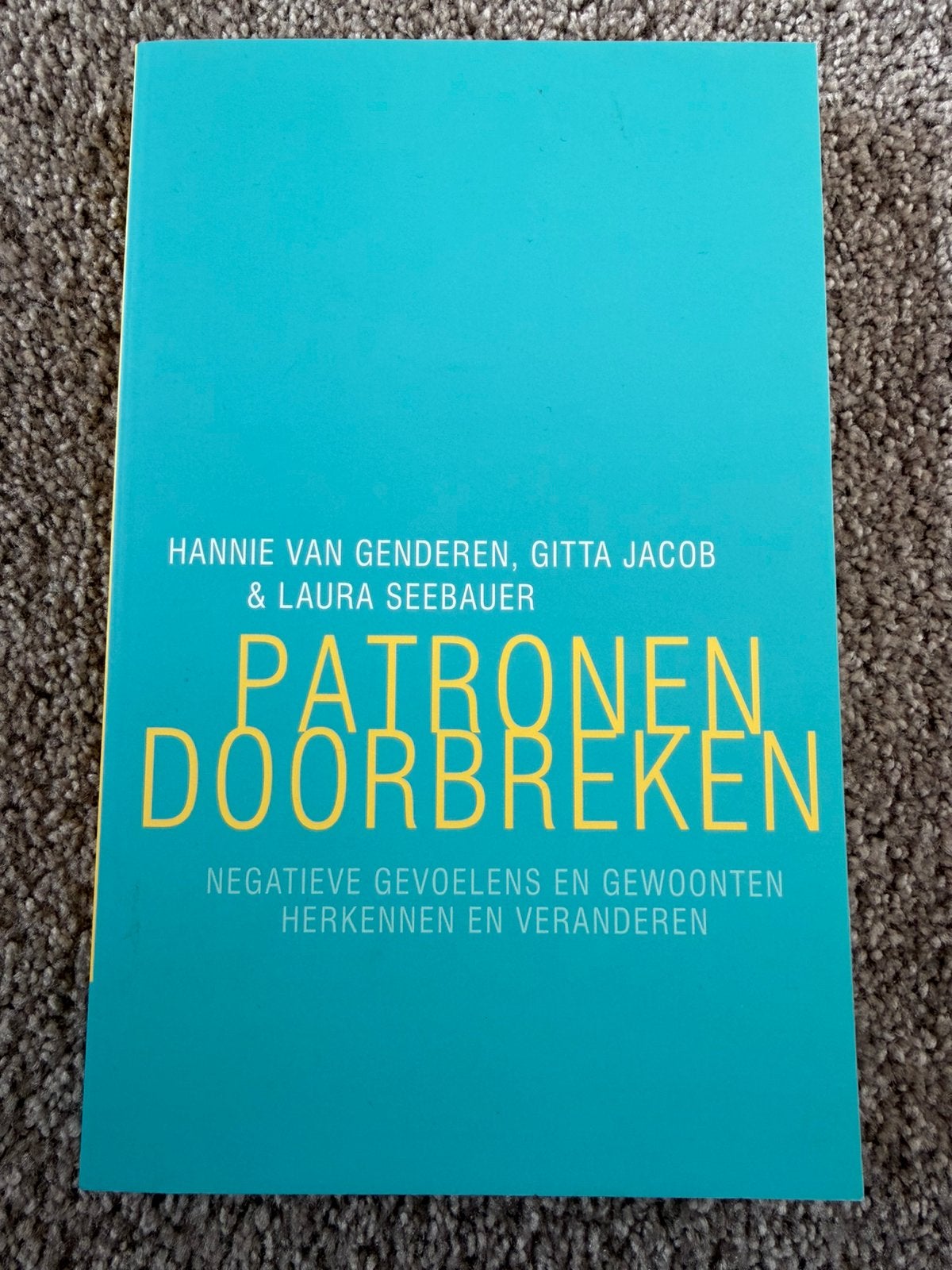 Patronen doorbreken - Hannie van Genderen / Gitta Jacob, Boeken, Verzenden, Nieuw, Persoonlijkheidsleer