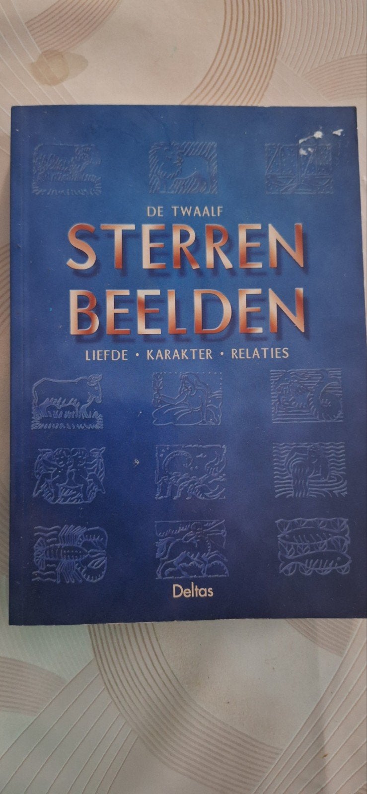 De Twaalf Sterrenbeelden: Liefde, Karakter, Relaties, Ophalen of Verzenden