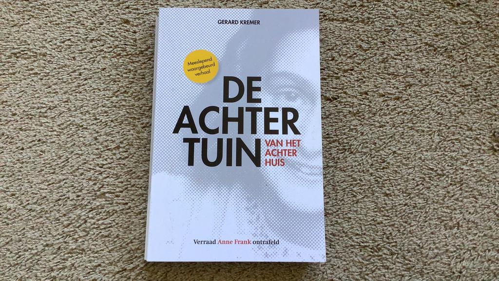 Gerard Kremer - De achtertuin van het Achterhuis, Boeken, Oorlog en Militair, Tweede Wereldoorlog, Gerard Kremer, Ophalen of Verzenden