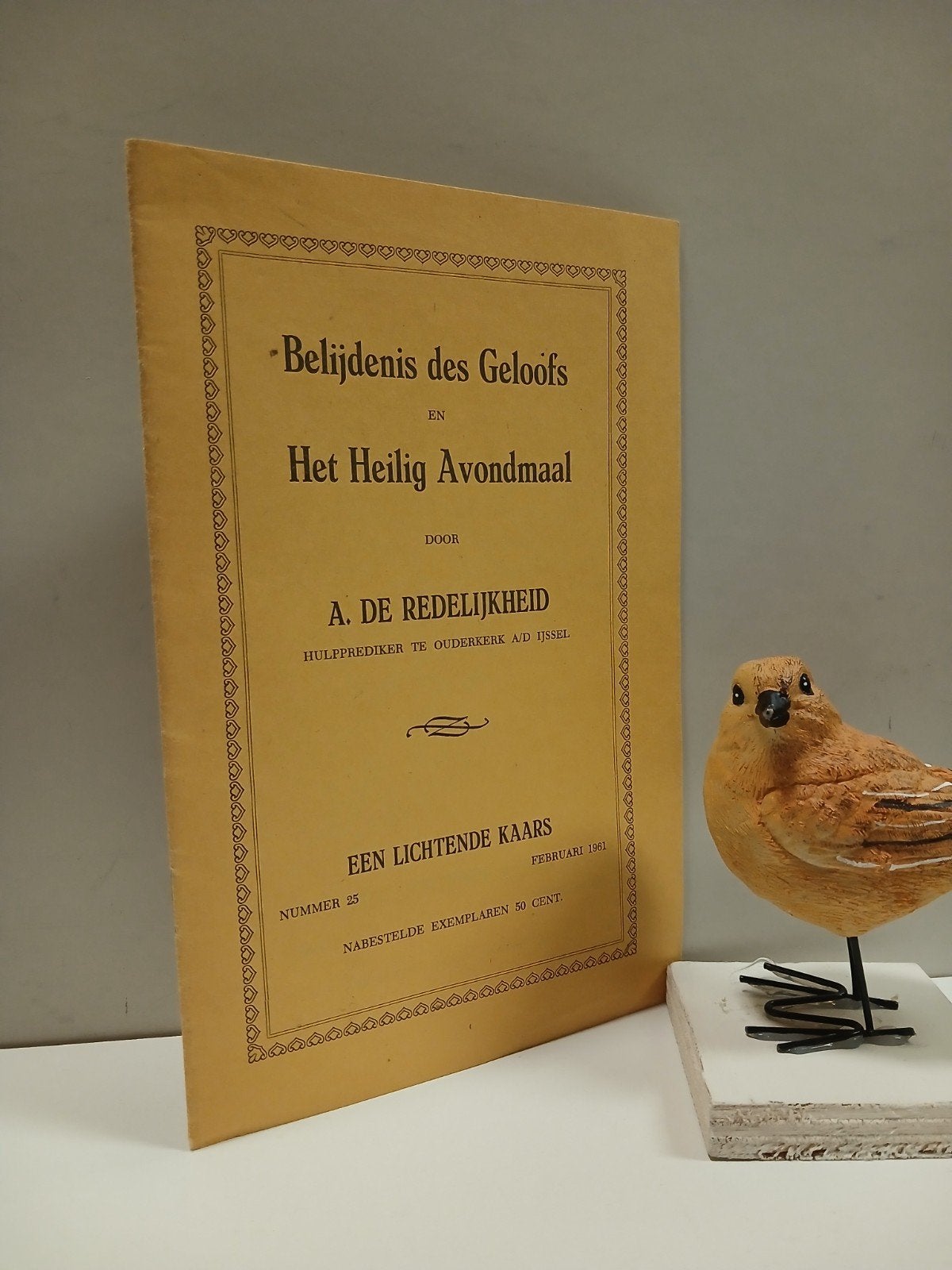 Redelijkheid, A. de; Belijdenis des geloofs en het, Ophalen of Verzenden, Gelezen, Christendom | Protestants