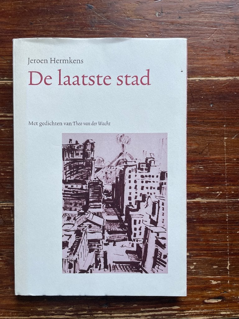 Jeroen Hermkens De laatste stad 2004 + gedichten v.d. Wacht, Nieuw, Ophalen of Verzenden, Schilder- en Tekenkunst, Jeroen Hermkens