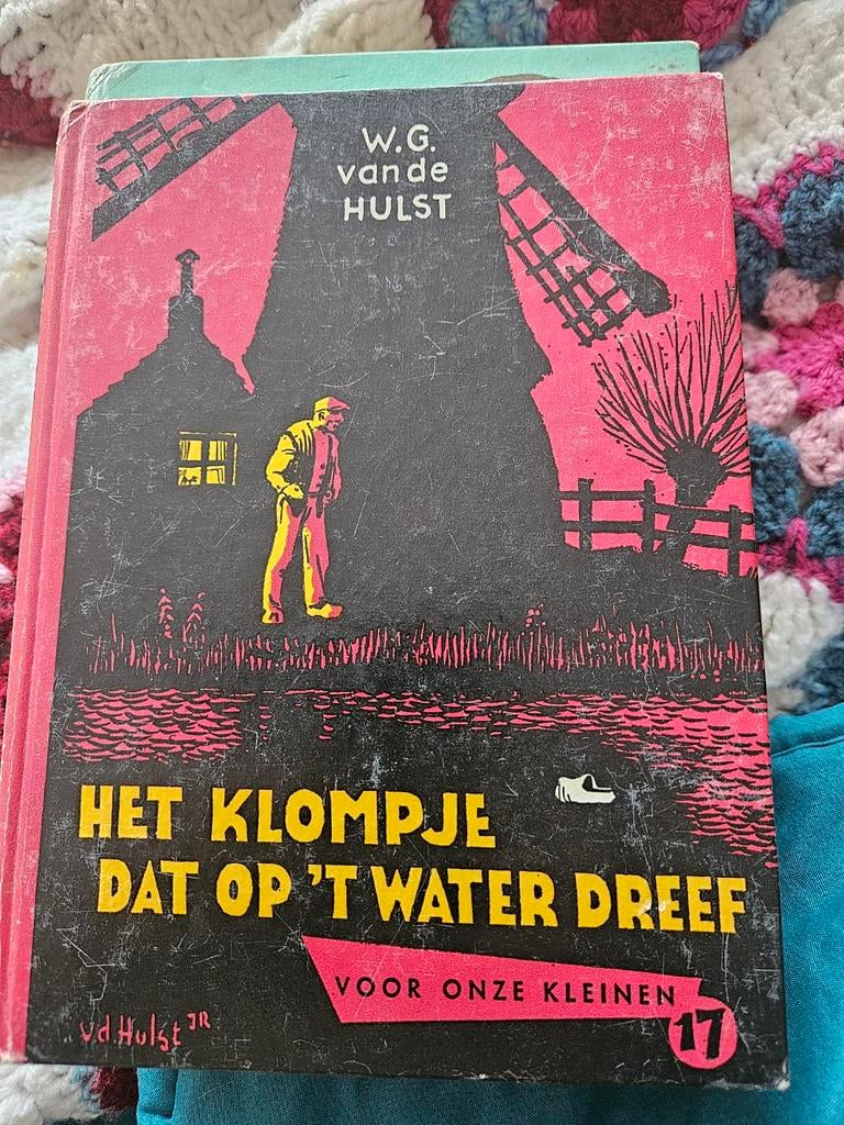 Het Klompje Dat Op 't Water Dreef - W.G. van de Hulst, Ophalen of Verzenden, Gelezen, W.G. van de Hulst, Fictie algemeen