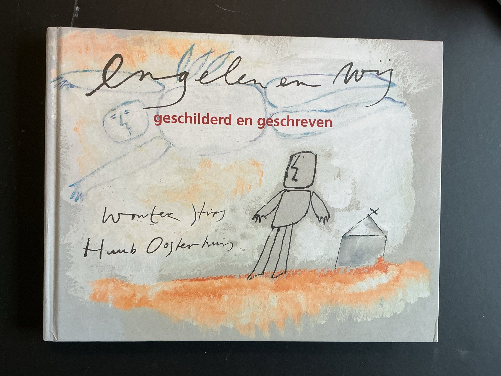 Engelen en Wij - Wouter Stips & Huub Oosterhuis - gesigneerd, Boeken, Ophalen of Verzenden, Zo goed als nieuw, Non-fictie