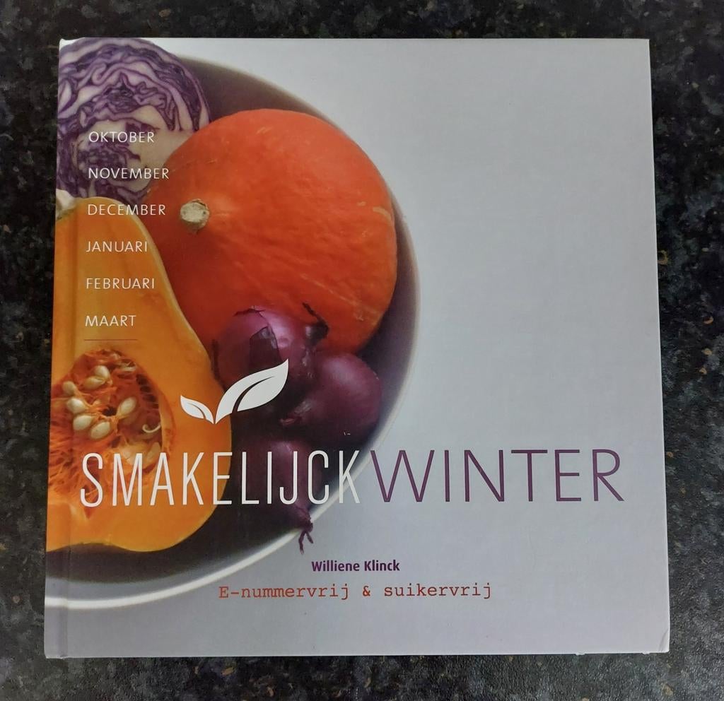 Smakelijck Winter! E-nummervrij & suikervrij kookboek, Boeken, Kookboeken, Zo goed als nieuw, Voorgerechten en Soepen, Hoofdgerechten