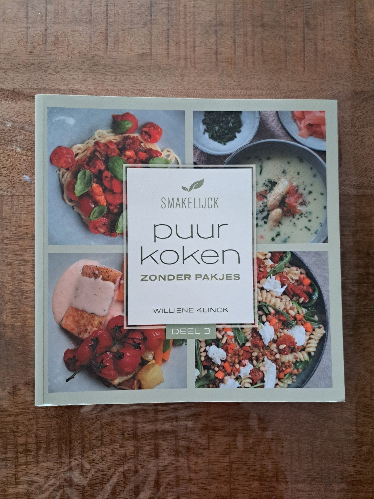 Smakelijk Puur Koken Zonder Pakjes Deel 3 - Willie Klink, Ophalen of Verzenden, Zo goed als nieuw, Williene Klinck, Gezond koken