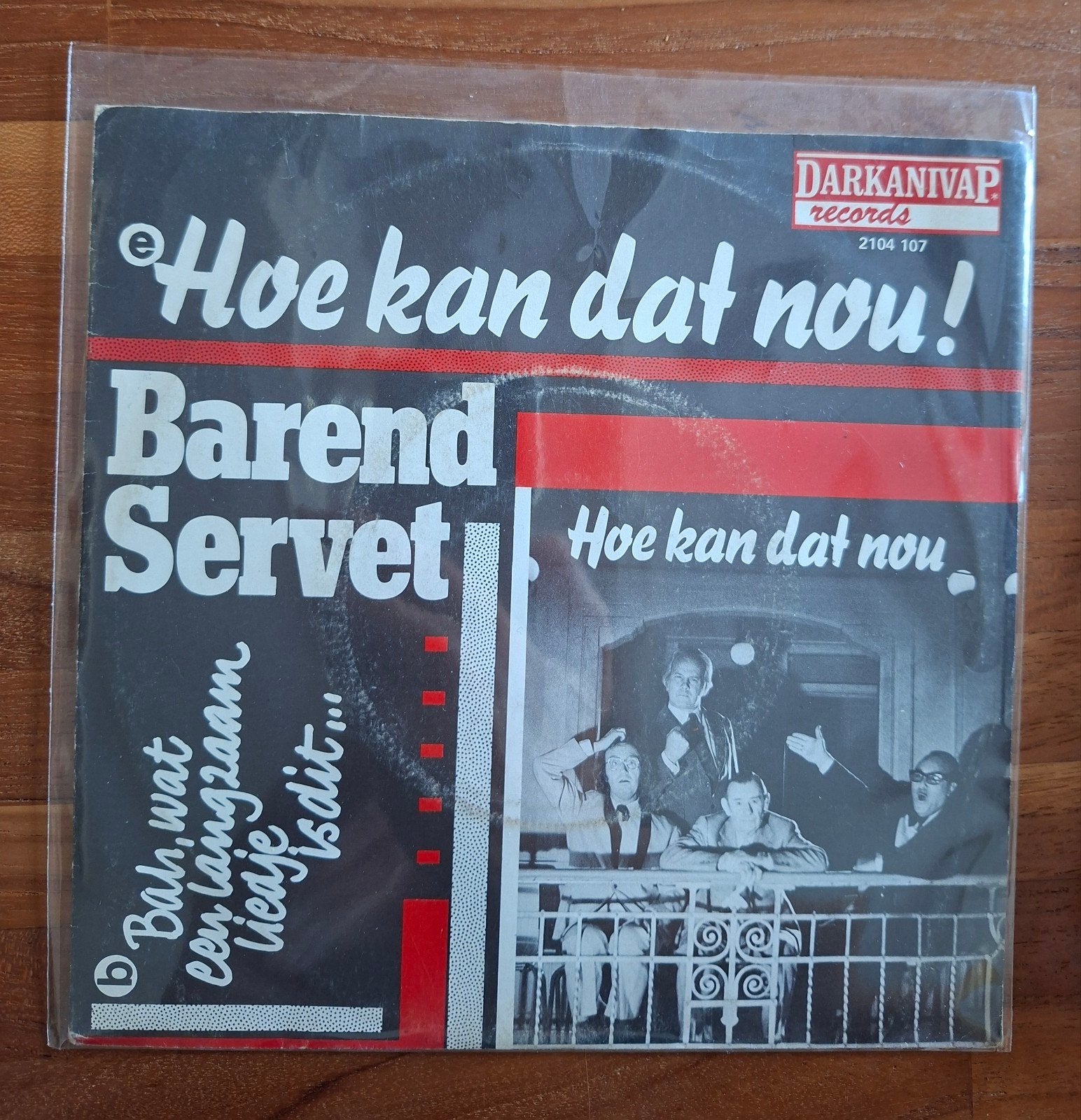 Servet, Barend - Hoe kan dat nou! - Single is TOP, Ophalen of Verzenden, Gebruikt, 7 inch, Nederlandstalig