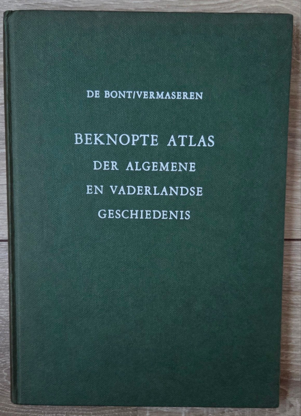 Beknopte atlas der algemene en vaderlandse geschiedenis, Boeken, Ophalen of Verzenden, Gelezen, De Bont / Vermaseren