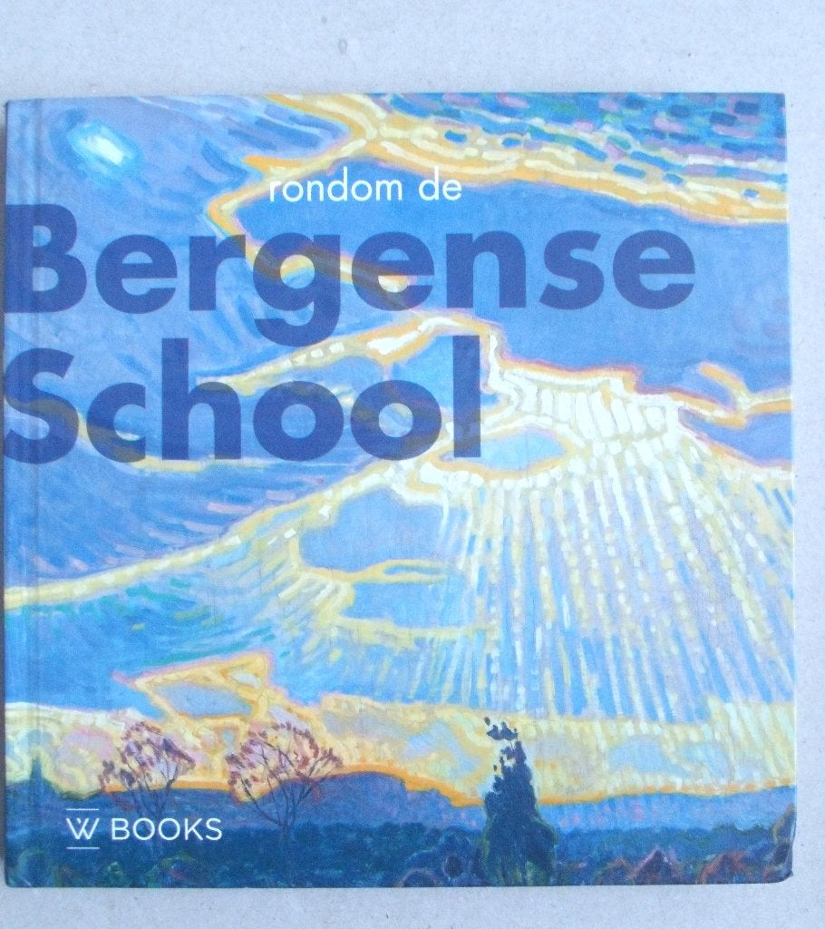 Rondom de Bergense School - 1910 - 1940 -, Verzenden, Gelezen